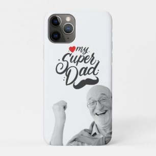 My Super Dad, Happy Father's Day, Daddy Photo iPhone 11 Pro Case