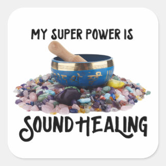 My Super Power is Sound Healing Stickers