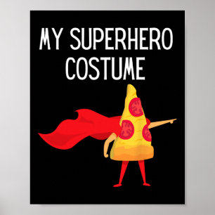 My Superhero Pizza With Cape Halloween Costume Fun Poster