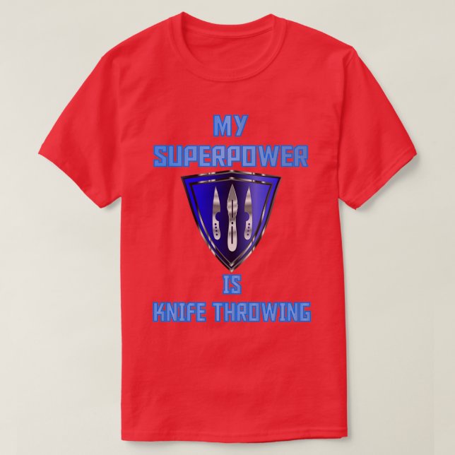 My Superpower is Knife Throwing Blue Badge 1 T-Shirt (Design Front)