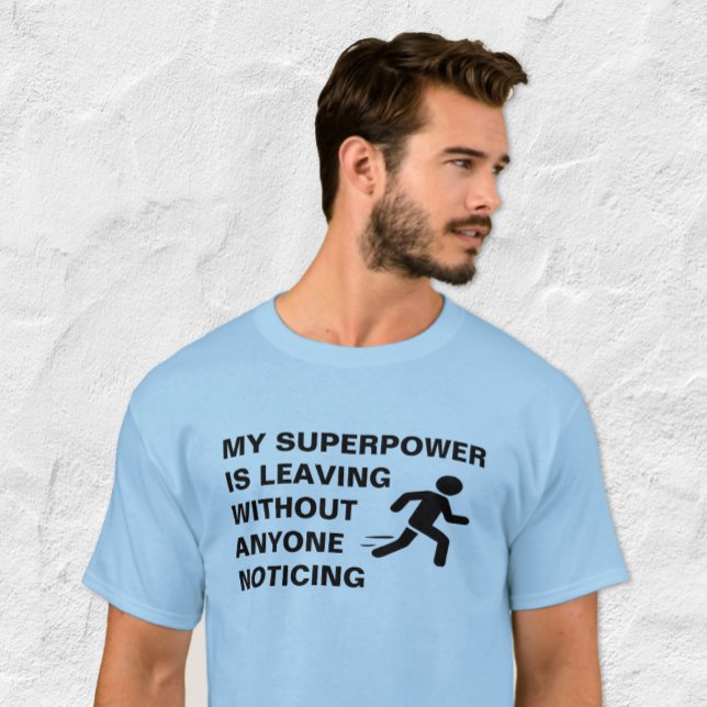 My Superpower Is Leaving Funny Introvert T-Shirt (Creator Uploaded)
