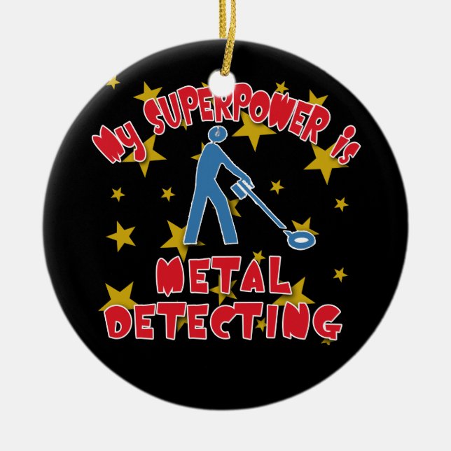 My Superpower is Metal Detecting Ceramic Tree Decoration (Front)
