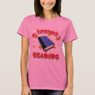 My Superpower is Reading T-Shirt
