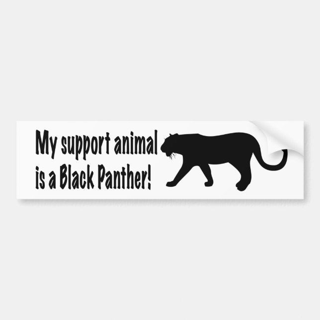 My support animal is a Black Panther Bumper Sticker (Front)