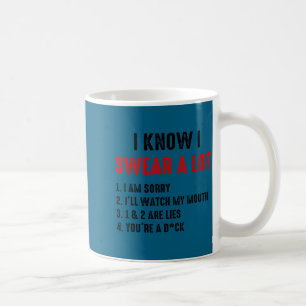 My Swear Lot I'll Watch Mouth Coffee Mug