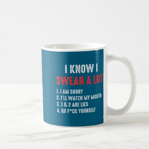 My Swear Lot I'll Watch Mouth Coffee Mug