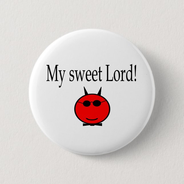 My Sweet Lord gear 6 Cm Round Badge (Front)
