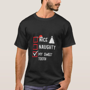 My Sweet Tooth Nice Naughty Christmas Tooth Dentis T-Shirt