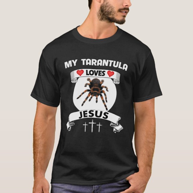My Tarantula Loves Jesus Christian Family Dog Mom  T-Shirt (Front)