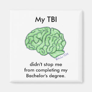 "My TBI didn't stop me..." - Bachelor's degree Magnet
