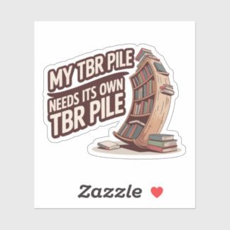 My TBR Pile Needs Its Own TBR Pile Funny Book Love