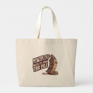 My TBR Pile Needs Its Own TBR Pile Funny Book Tote