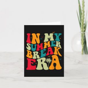 My Teacher On Summer Break Era Last Day Of School Card