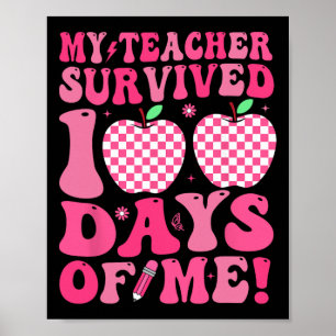 My Teacher Survived 100 Days Boys Kids 100th Day O Poster