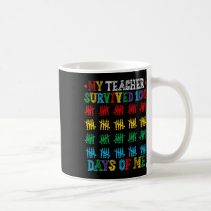 My Teacher Survived 100 Days Of Me 100 Days Of Sch Coffee Mug