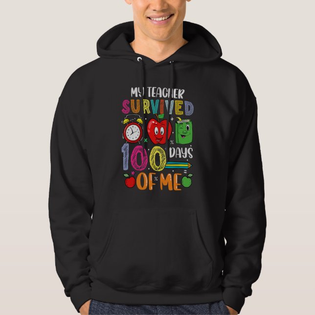 My Teacher Survived 100 Days Of Me 100th Day Hoodie (Front)