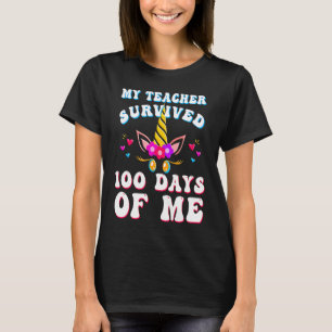 My Teacher Survived 100 Days of Me 100th Day of S T-Shirt