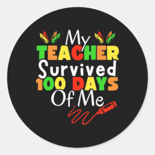 My Teacher Survived 100 Days Of Me 100th Day Of Sc Classic Round Sticker