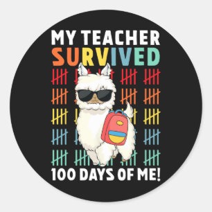 My Teacher Survived 100 Days Of Me 100th Day Of Sc Classic Round Sticker