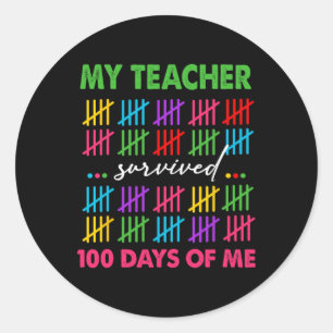 My Teacher Survived 100 Days Of Me 100th Day Of Sc Classic Round Sticker