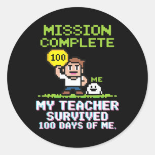 My Teacher Survived 100 Days Of Me 100th Day Of Sc Classic Round Sticker