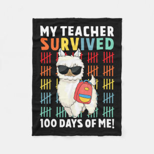 My Teacher Survived 100 Days Of Me 100th Day Of Sc Fleece Blanket