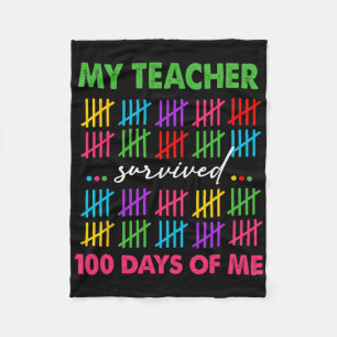 My Teacher Survived 100 Days Of Me 100th Day Of Sc Fleece Blanket