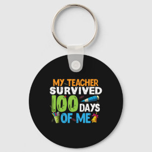My Teacher Survived 100 Days Of Me 100th Day Of Sc Key Ring