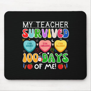My Teacher Survived 100 Days Of Me 100th Day Of Sc Mouse Pad