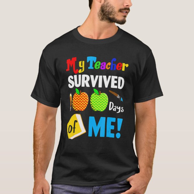My Teacher Survived 100 Days Of Me 100th Day Party T-Shirt (Front)