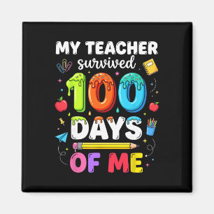 My Teacher Survived 100 Days Of Me 100th Days Of S Magnet