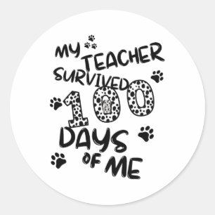 My Teacher Survived 100 Days Of Me - Cute School K Classic Round Sticker