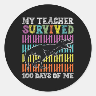 My Teacher Survived 100 Days Of Me Dinosaur Kid To Classic Round Sticker
