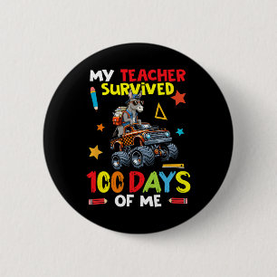 My Teacher Survived 100 Days Of Me Donkey On Monst 6 Cm Round Badge