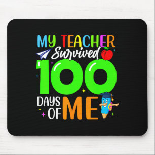 My Teacher Survived 100 Days Of Me For Students Ki Mouse Pad