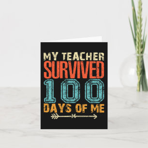 My Teacher Survived 100 Days Of Me Fun 100 School Card