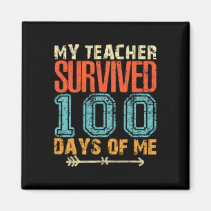 My Teacher Survived 100 Days Of Me Fun 100 School Magnet