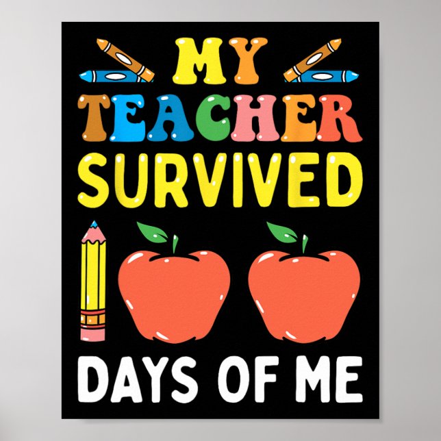 My Teacher Survived 100 Days Of Me Fun School  Poster (Front)
