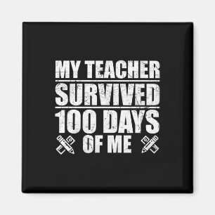 My Teacher Survived 100 Days Of Me Fun Student Magnet