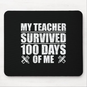 My Teacher Survived 100 Days Of Me Fun Student Mouse Pad
