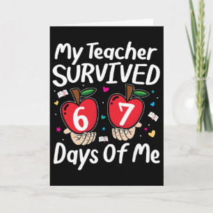 My Teacher Survived 100 Days Of Me Funny 6 7 Meme Card