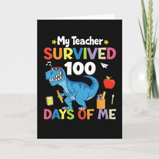 My Teacher Survived 100 Days of Me Funny Dino Card (Front)
