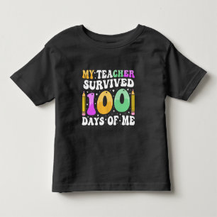 My Teacher Survived 100 Days of Me: Funny Saying Toddler T-Shirt