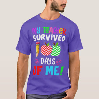 My Teacher Survived 100 Days Of Me Funny School Yo T-Shirt