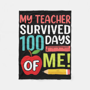 My Teacher Survived 100 Days Of Me Happy 100th Day Fleece Blanket