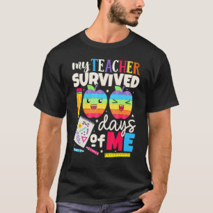 My Teacher Survived 100 Days Of Me Happy 100th Day T-Shirt