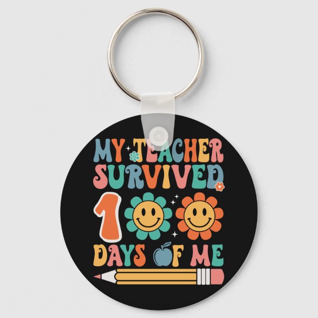 My Teacher Survived 100 Days of Me Key Ring (Front)