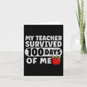 My Teacher Survived 100 Days Of Me School Girls Bo Card