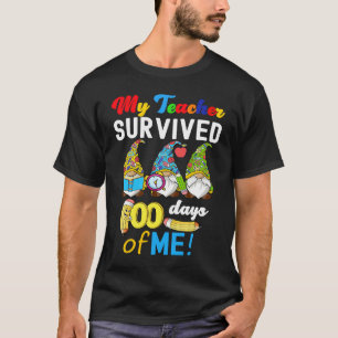 My Teacher Survived 100 Days Of Me  School Gnomies T-Shirt