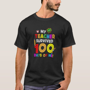 My Teacher Survived 100 Days Of Me School Supplier T-Shirt